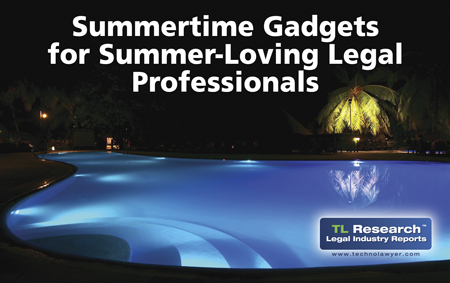 Chill, Grill, and Bill: Summertime Gadgets for Summer-Loving Legal Professionals