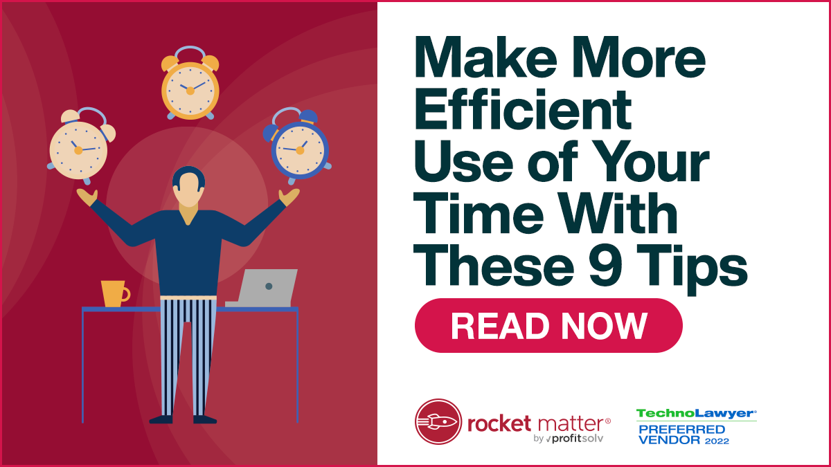 Make More Efficient Use of Your Time With These 9 Tips - Read Now