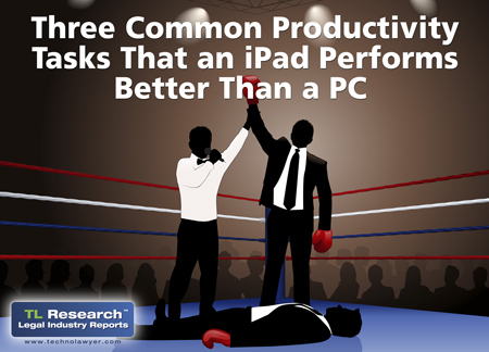 Three Common Productivity Tasks That an iPad Performs Better Than a PC